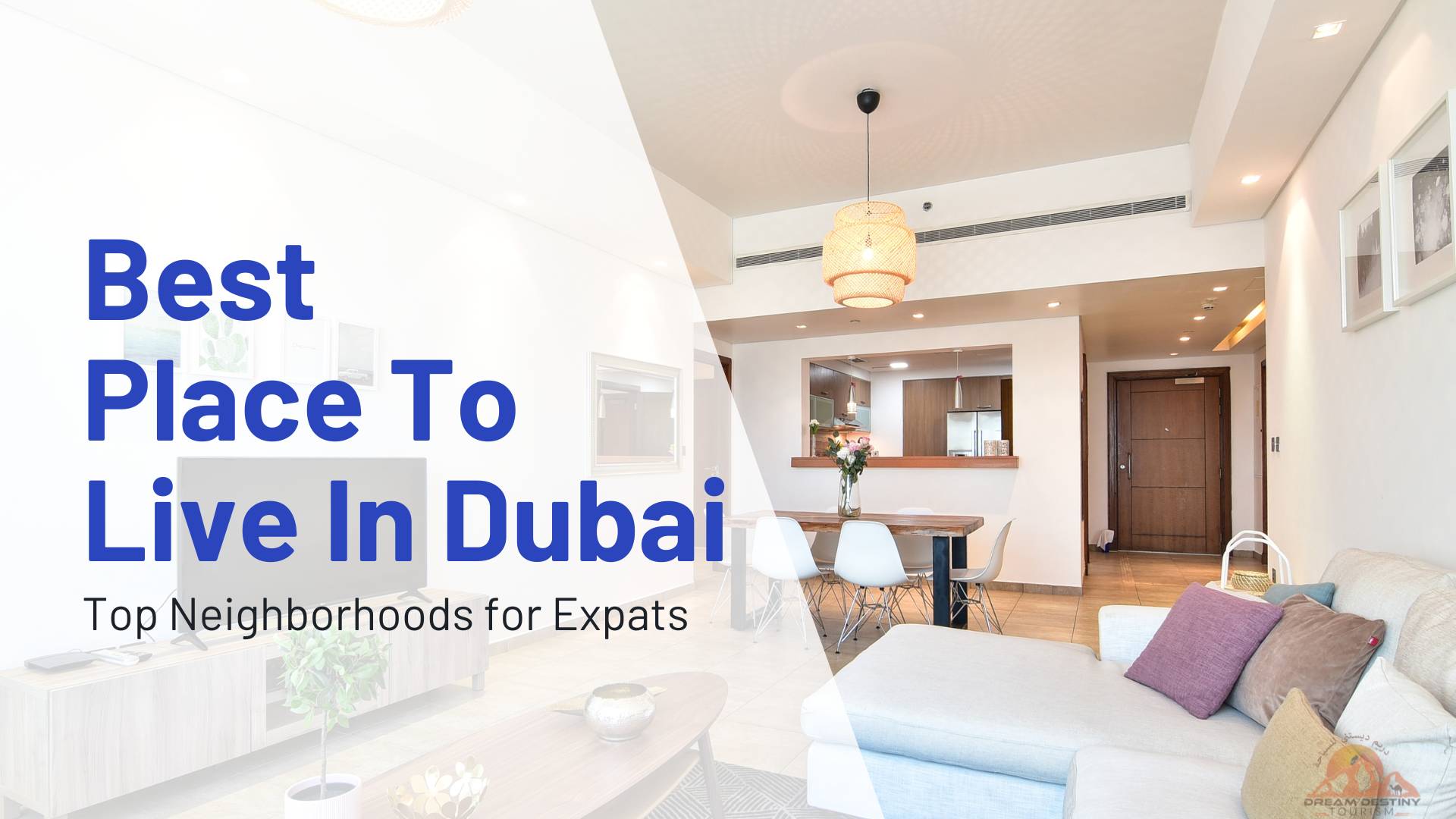 Best Place to Live in Dubai: Top Neighborhoods for Expats