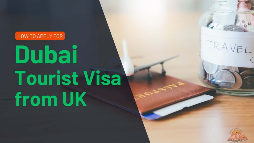 How to Apply for Dubai Tourist Visa from UK