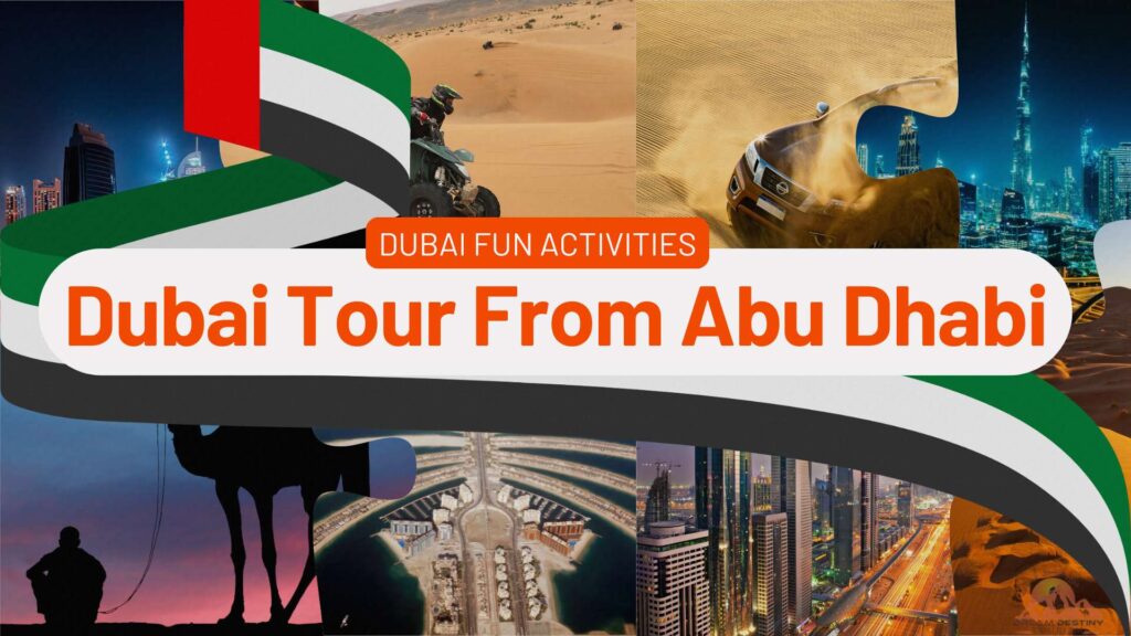 Dubai Tour From Abu Dhabi